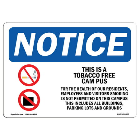 OSHA Notice Sign - This Is A Tobacco Free Campus | Choose from: Aluminum, Rigid Plastic or Vinyl Label Decal | Protect Your Business, Construction Site, Warehouse & Shop Area |  Made in the