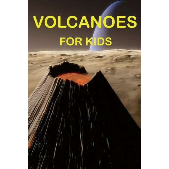 Volcanoes For Kids (Paperback) by Mizoox Ben