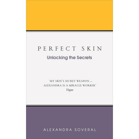 Perfect Skin : Unlocking the Secrets (Paperback)