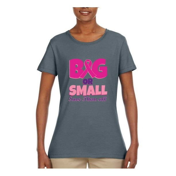Big Or Small Save Them All Womens Breast Cancer Awareness Graphic T Shirt Walmart Com