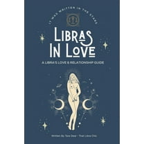 Libras In Love: A Love & Relationship Guide for The Libra Zodiac, (Paperback)