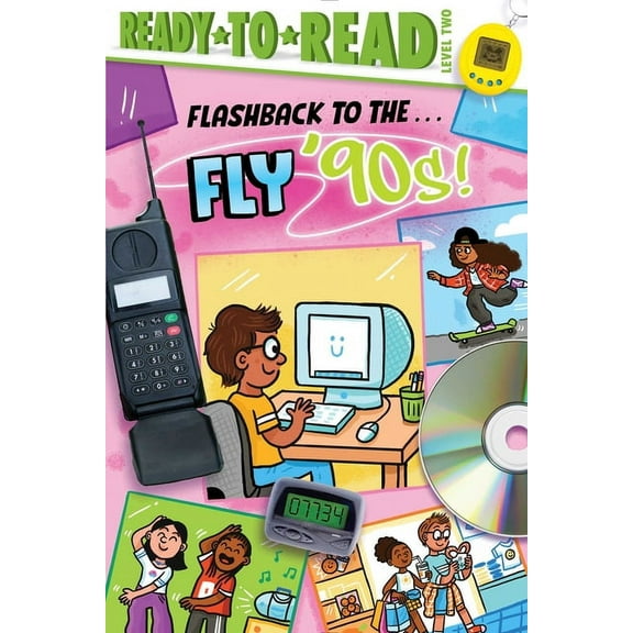 Flashback: Flashback to the . . . Fly '90s! : Ready-to-Read Level 2 (Hardcover)
