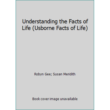 Understanding the Facts of Life (Usborne Facts of Life) [Library Binding - Used]