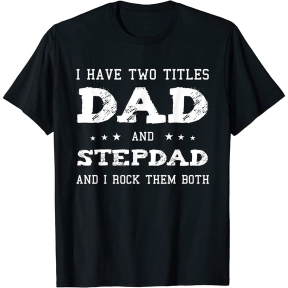 Best Dad and Stepdad Shirt Cute Fathers Day Gift from Wife