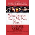 thumbnail image 2 of What Stories Does My Son Need? : A Guide to Books and Movies That Build Character in Boys (Paperback), 2 of 2