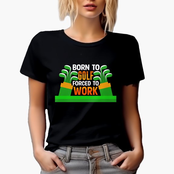 Born to Golf Forced to Work, Enthusiast Quote with Clubs in Bags, Golf Player, Golfing or Golfer Themed Merch Gift, Black T-Shirt, Small