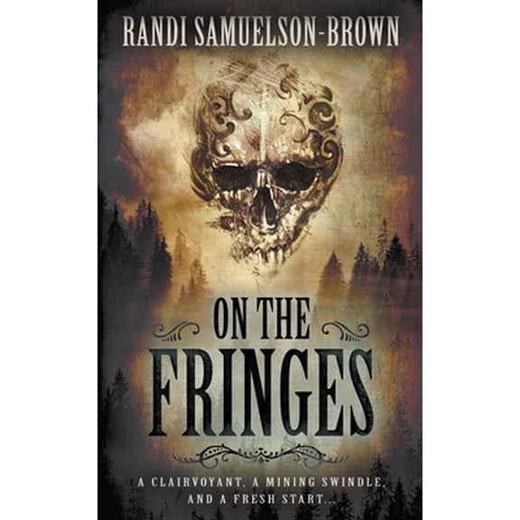Pre-Owned On the Fringes: A Western Historical Novel (Paperback) 1639778527 9781639778522