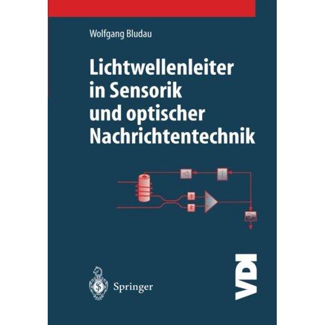 Lichtwellenleiter in Sensorik Und Optischer Nachrichtentechnik