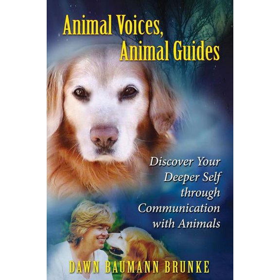 Animal Voices, Animal Guides : Discover Your Deeper Self through Communication with Animals (Edition 2) (Paperback)