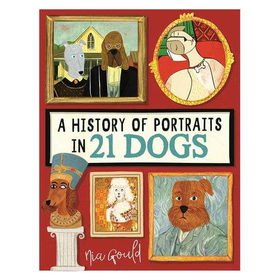 Illustrated History in 21 Animals A History of Portraits in 21 Dogs, Book 1, (Hardcover)