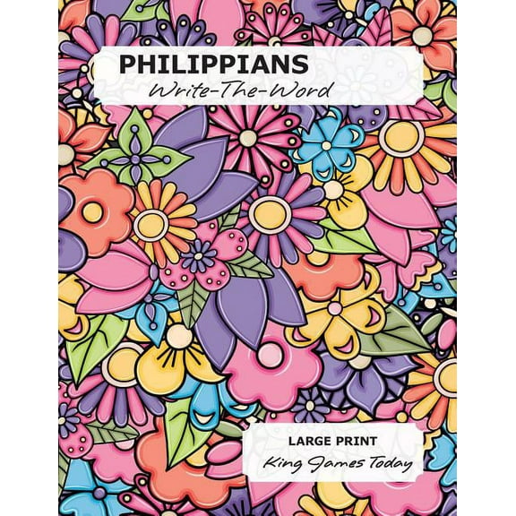 PHILIPPIANS Write-The-Word : LARGE PRINT - 18 point, King James Today (Paperback)