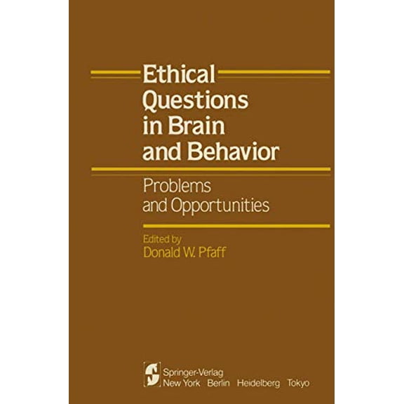 Pre-Owned Ethical Questions in Brain and Behavior : Problems and Opportunities (Hardcover) 9780387908700