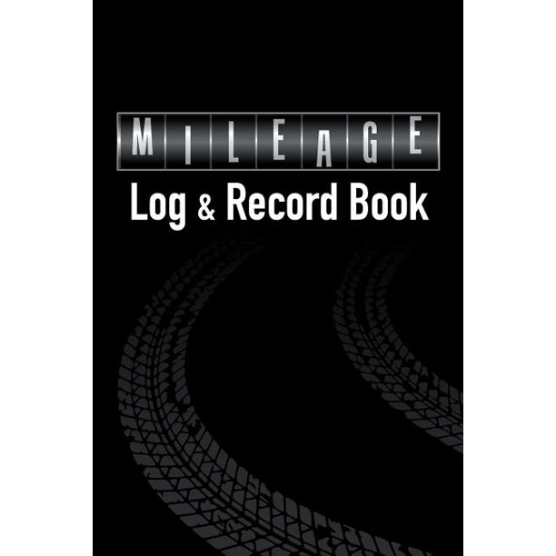 Mileage Log & Record Book Notebook for Business or Personal Tracking Your Daily Miles. (2160