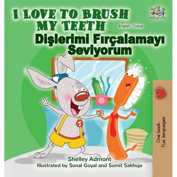 English Turkish Bilingual Collection I Love to Brush My Teeth (English Turkish Bilingual Book), (Hardcover)
