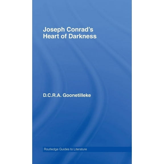 Routledge Guides to Literature Joseph Conrad's Heart of Darkness: A Routledge Study Guide, (Hardcover)