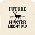 thumbnail image 4 of Inktastic Hunting Future Hunter Like Dad Boys or Girls Toddler T-Shirt, 4 of 5