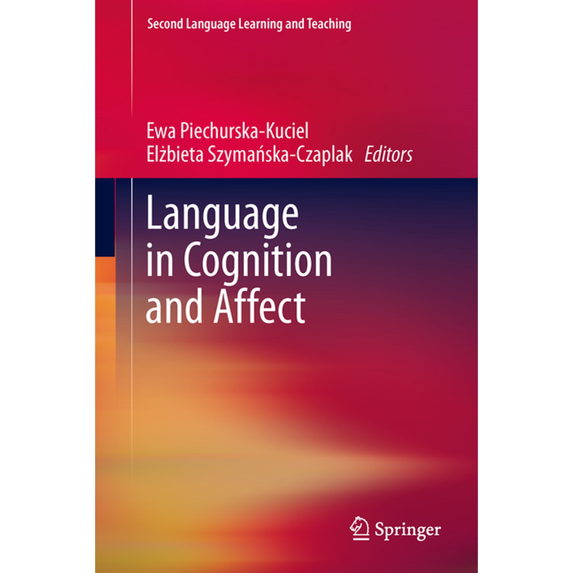 Second Language Learning and Teaching Language in Cognition and Affect (Hardcover)