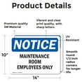 thumbnail image 2 of (2 Pack) Maintenance Room Employees Only OSHA Notice Sign 14 Inch X 10 Inch Vinyl Label Decal Sticker Weather Resistant, UV Protected for Workplace, Business, and Construction Site,, 2 of 7