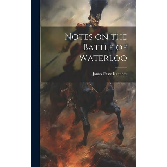 Notes on the Battle of Waterloo (Hardcover)