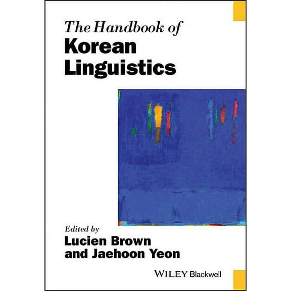 Blackwell Handbooks in Linguistics The Handbook of Korean Linguistics, (Paperback)