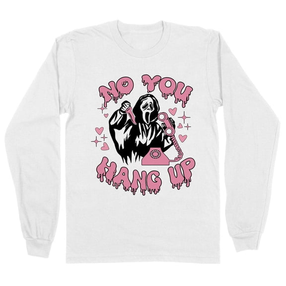 No You Hang up Ghost Long Sleeve Shirt Unisex Large White