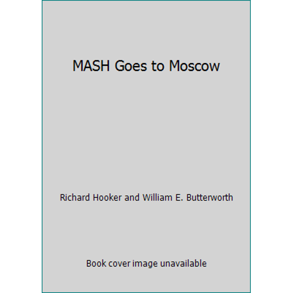 Pre-Owned MASH Goes to Moscow (Paperback) 0671809113 9780671809119
