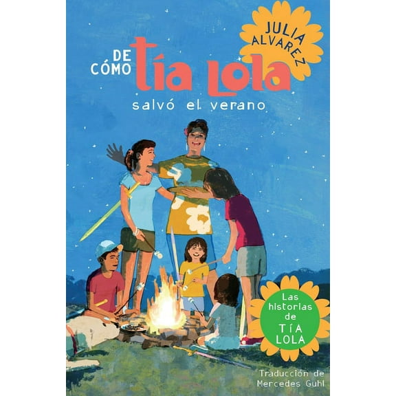 Tia Lola Stories de Como Tia Lola Salvo El Verano (How Aunt Lola Saved the Summer Spanish Edition), Book 3, (Paperback)
