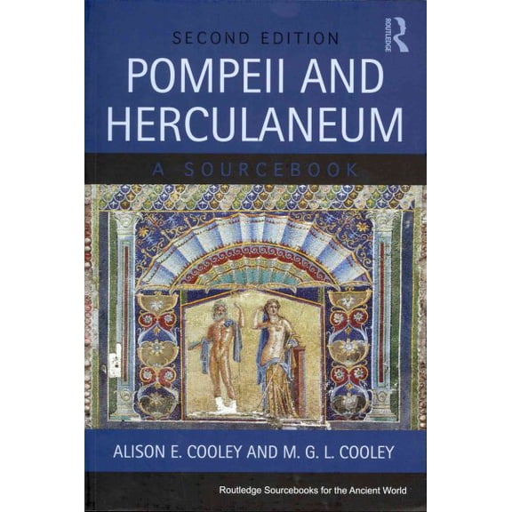 Pre-Owned Pompeii and Herculaneum: A Sourcebook (Routledge Sourcebooks for the Ancient World)