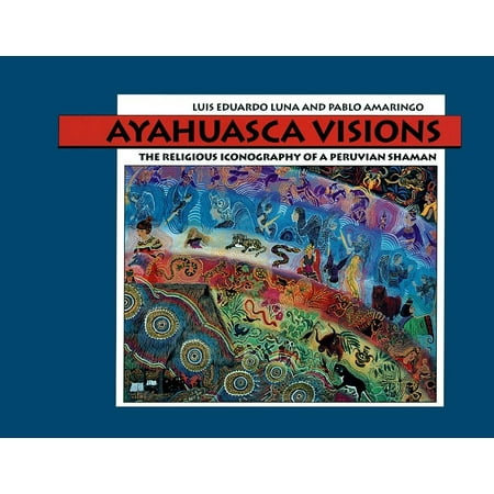 Ayahuasca Visions