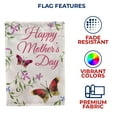 thumbnail image 3 of America Forever Happy Mother's Day Floral Butterfly Garden Flag 12.5 x 18 inches Floral Double Sided Holiday Seasonal Yard Outdoor Decorative I Love You Mom Flag, 3 of 7