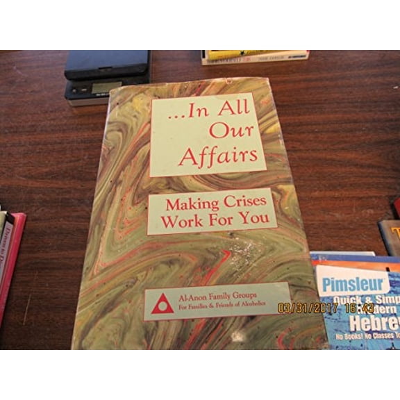 Pre-Owned In All Our Affairs: Making Crises Work for You (Paperback) 0910034737 9780910034739