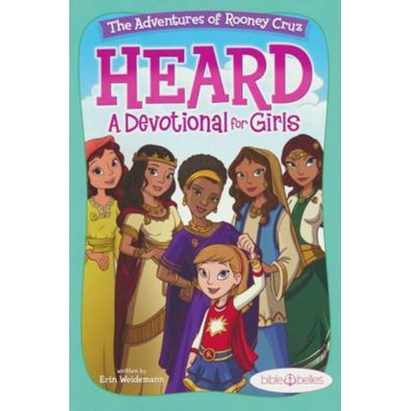 Pre-Owned BIBLE BELLES Daily Devotional for Girls Heard: The Adventures of Rooney Cruz” Children's Devotional Book – Christian Activity Book w/5 Weeks of Craft... (Paperback) 0996168966 9780996168960