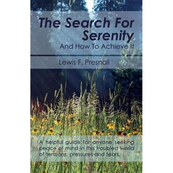 The Search for Serenity and How to Achieve It