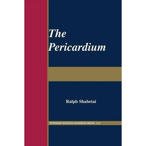 Developments in Cardiovascular Medicine The Pericardium, Book 249, (Paperback)