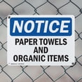 thumbnail image 5 of (2 Pack) Paper Towels And Organic Items OSHA Notice Sign 14 Inch X 10 Inch Indoor / Outdoor Rust-Free Aluminum Metal Signs for Workplace, Workshop, and Construction Site, Made in the, 5 of 8