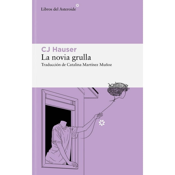 Libro La Novia Grulla Tapa Blanda, Autor Cj Hauser, Editorial Libros Del Asteroide