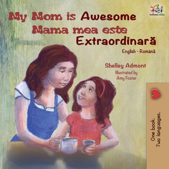 English Romanian Bilingual Collection My Mom is Awesome (English Romanian Bilingual Book), (Paperback)