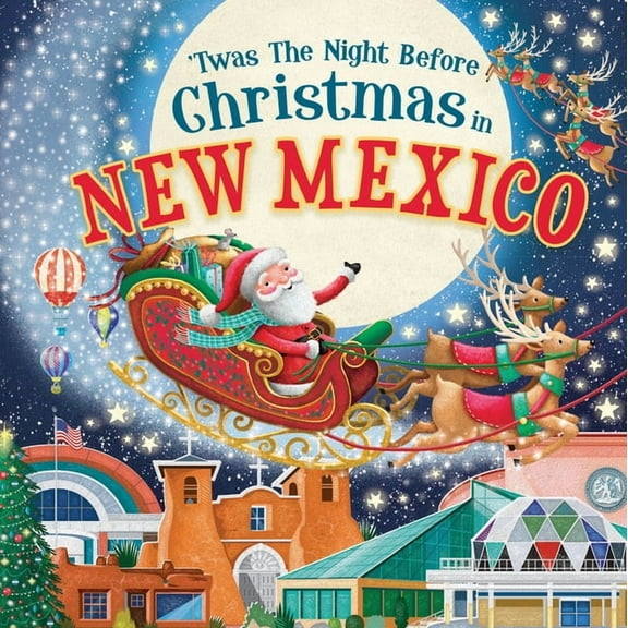Night Before Christmas in: 'Twas the Night Before Christmas in New Mexico (Hardcover)