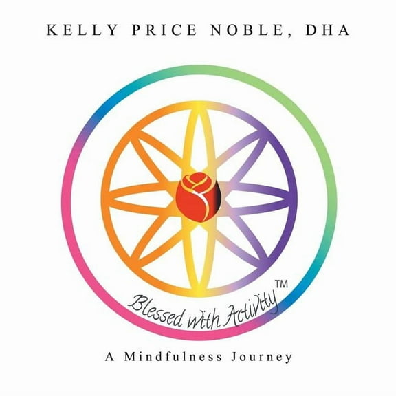 Blessed with Activity: A Mindfulness Journey (Paperback)