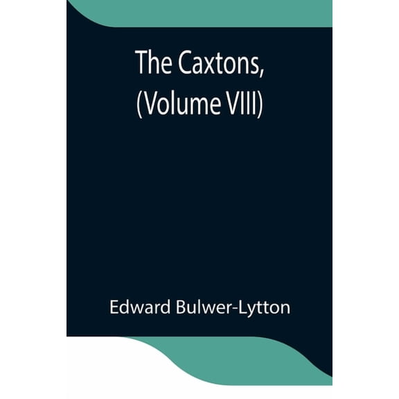 The Caxtons, (Volume Viii), (Paperback)