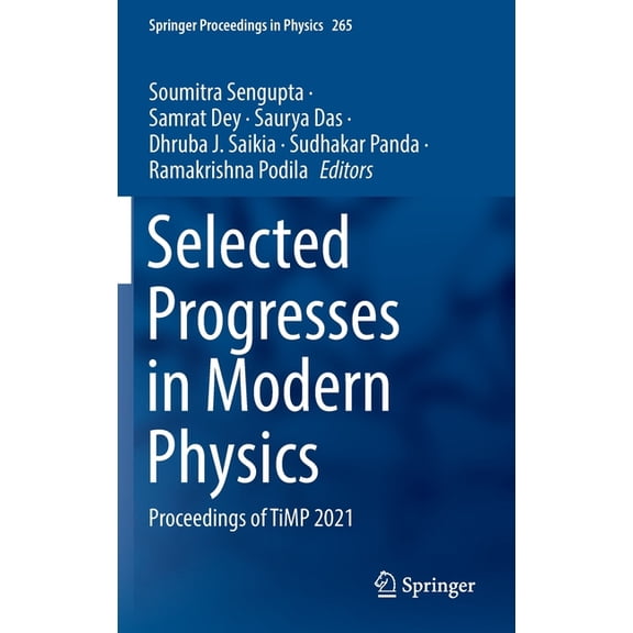 Springer Proceedings in Physics Selected Progresses in Modern Physics: Proceedings of Timp 2021, Book 265, (Hardcover)