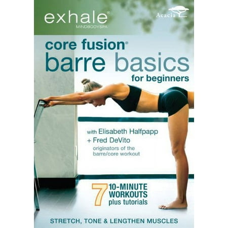 Exhale: Core Fusion - Barre Basics for Beginners