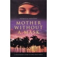 thumbnail image 1 of Pre-Owned Mother Without a Mask: A Westerner's story of her Arab family (Paperback) 1856265498 9781856265492, 1 of 1