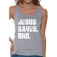 thumbnail image 1 of Awkward Styles Jesus Saves Bro Tank Tops for Women Christian Clothes for Ladies Jesus Womens T-Shirt Christian Gifts Jesus Tank Top Jesus Clothing Jesus T Shirt for Her Jesus Saves Bro Ladies Shirt, 1 of 4