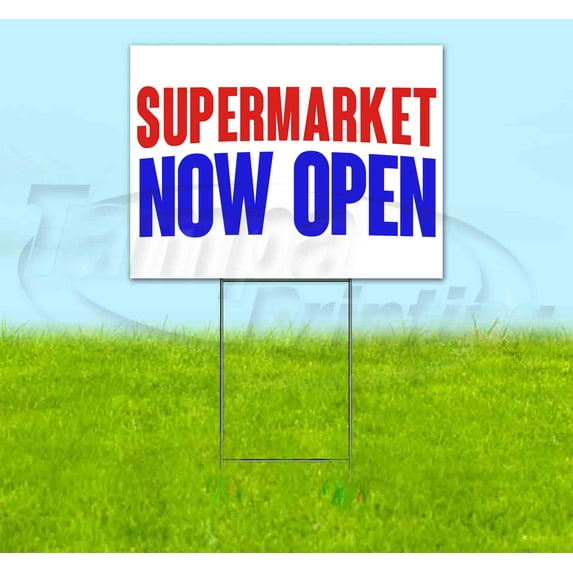 Supermarket Now Open (18" x 24") Yard Sign, Includes Metal Step Stake