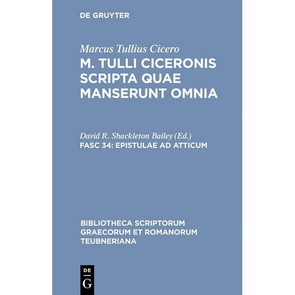 Bibliotheca Scriptorum Graecorum Et Roma Epistulae AD Atticum: Vol. I. Libri I-VIII, (Hardcover)
