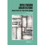 Open Prison Architecture : Design Criteria for a New Prison Typology (Hardcover)