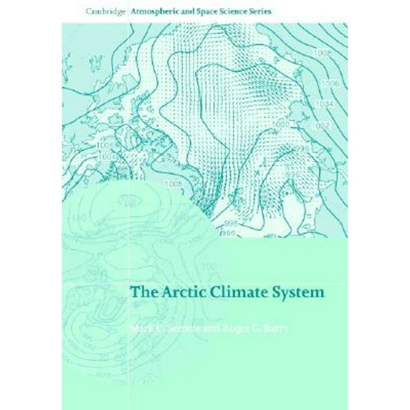 Pre-Owned The Arctic Climate System (Hardcover) 0521814189 9780521814188
