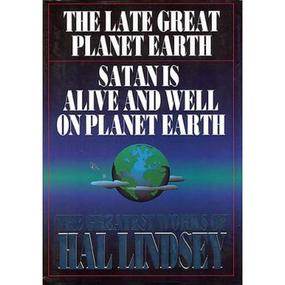Pre-Owned The Greatest Works of Hal Lindsey: The Late Great Planet Earth / Satan Is Alive And Well on Planet Earth (Hardcover) 0884863719 9780884863717
