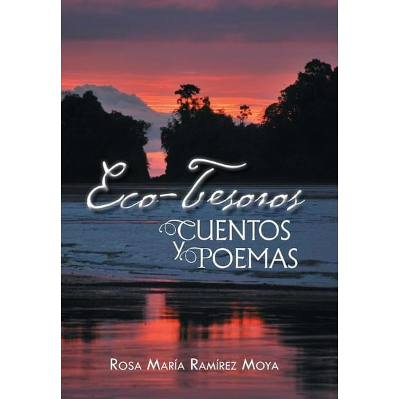 Eco-Tesoros : Cuentos Y Poemas